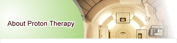 About Proton Therapy